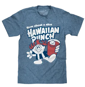 How About a Nice Hawaiian Punch Retro Punchy T-Shirt - Cabo Blue